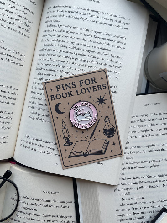 Pins "I'm away with the fairies"