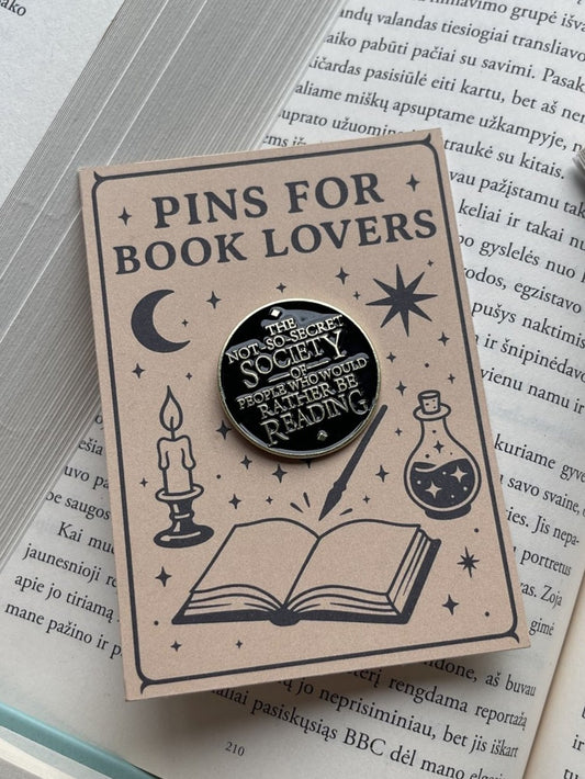 Pins "The Not So Secret Society of People who would Rather Be Reading"