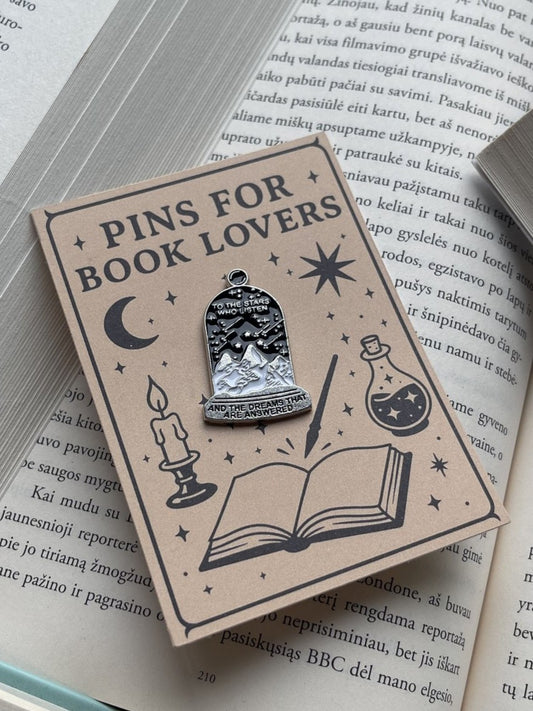 Pins "To the stars who listen and the dreams that are answered"