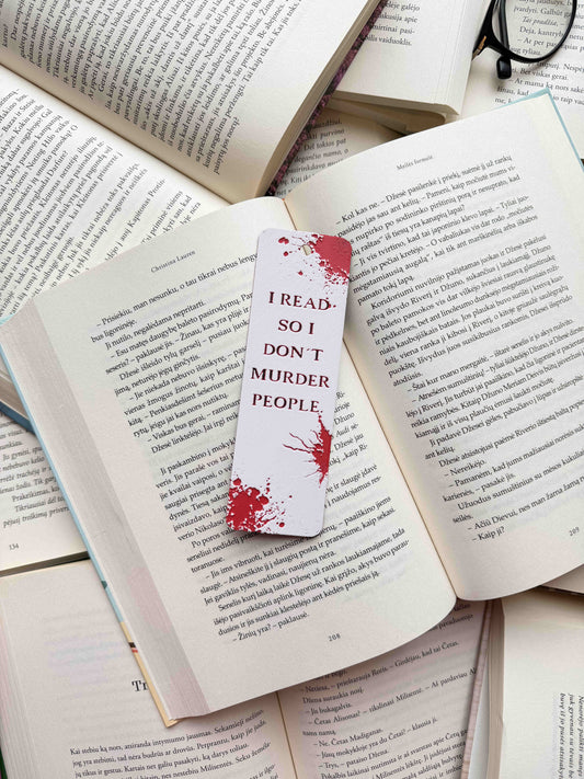 Bookmark "I Read So I Don’t Murder People"
